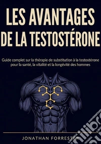 Les avantages de la testostérone