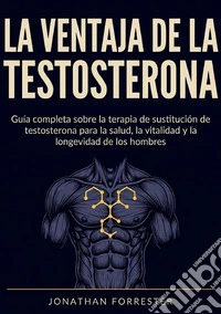 La ventaja de la testosterona