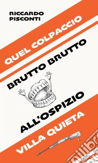 Quel colpaccio brutto brutto all'ospizio Villa Quieta