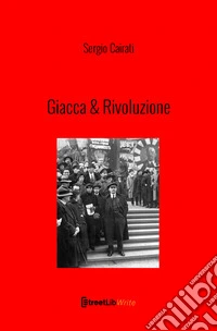 Giacca & rivoluzione. Il dress code di Lotta comunista libro
