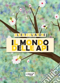 Il mondo delle api