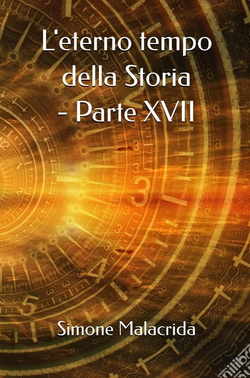 L'eterno tempo della Storia. Vol. 17