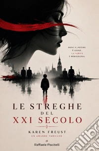 Le streghe del XXI secolo. Karen Freust