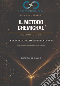 Il metodo chemichal®. La prevenzione che diventa cultura