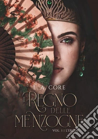 Il regno delle menzogne. L'erede. Vol. 1