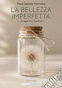 La bellezza imperfetta libro