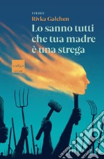 Lo sanno tutti che tua madre è una strega libro