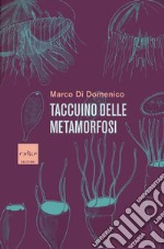 Taccuino delle metamorfosi libro