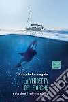 La vendetta delle orche e altre storie di resistenza animale libro di Inchingolo Roberto