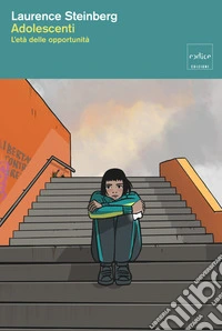 Adolescenti. L'età delle opportunità libro