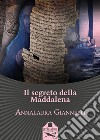 Il segreto della Maddalena libro