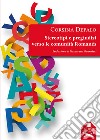 Stereotipi e pregiudizi verso le comunità Romanés libro di Depalo Corsina