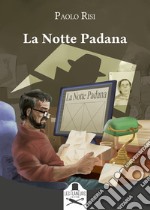 La Notte Padana libro