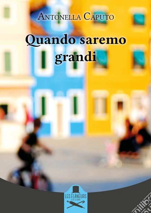 Quando saremo grandi