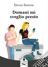 Domani mi sveglio presto