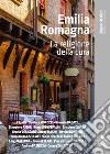 Emilia Romagna. La religione della cura libro di Grittani D. (cur.)