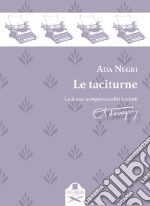 Le taciturne. La donna scomparsa e altri racconti libro