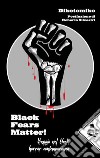 Black Fears Matter!. Viaggio nel black horror contemporaneo libro di Dikotomiko