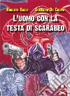 L'uomo con la testa di scarabeo libro