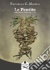 Le Pentite. Sarò per te veleno e cura libro