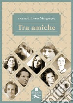 Tra amiche libro