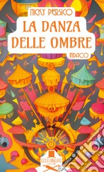 La danza delle ombre. Indaco libro