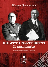 Delitto Matteotti. Il mandante