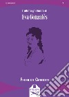 L'ultima ghirlanda di Eva Gonzales libro di Gregotti Federico