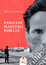 Pasolini maestro ribelle libro