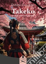 Takeko. Storia di una samurai libro