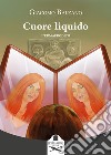 Cuore liquido. L'ermafrodito libro di Balzano Giacomo