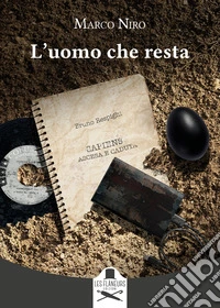 L'uomo che resta libro