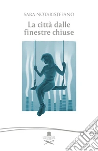 La città dalle finestre chiuse libro