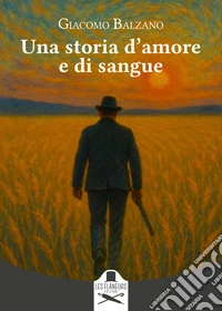 Una storia d'amore e di sangue libro