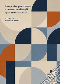 Prospettive plurilingue e interculturali negli spazi transnazionali