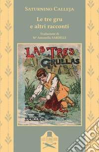 Le tre gru e altri racconti libro