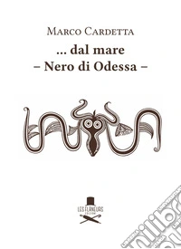 ... Dal mare. Nero di Odessa libro