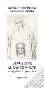 Devozione al Santo Volto e preghiere di riparazione