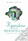 Il giardino delle meraviglie. Secondo santa Ildegarda di Bingen libro di Bouilloc Judith