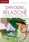 In principio. La relazione con Teresa di Gesù e Giovanni della Croce libro di Della Trinità Emanuela Maria