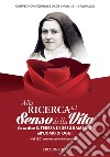 Alla ricerca del senso della vita. Cosa dice santa Teresa di Gesù Bambino all'uomo d'oggi Nel 150° anniversario della nascita libro