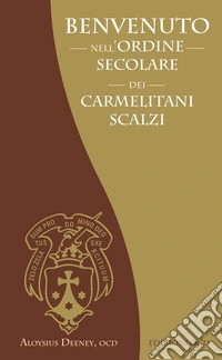Benvenuto nell'Ordine Secolare dei Carmelitani Scalzi libro