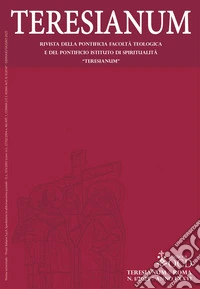 Teresianum. Rivista della Pontificia Facoltà Teologica e del Pontificio Istituto di Spiritualità «Teresianum» (2025). Vol. 1 libro