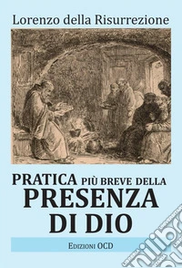 Pratica più breve della presenza di Dio libro