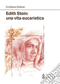 Edith Stein: una vita eucaristica libro