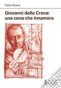 Giovanni della Croce: una cena che innamora