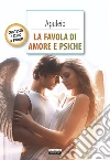 La favola di Amore e PsicheTesto latino a fronte. E-book. Formato EPUB ebook