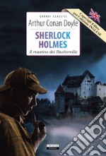 Sherlock Holmes: Il mastino dei Baskerville-The hound of the Baskervilles. Ediz. integrale. Con Segnalibro libro