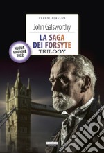 La saga dei Forsyte. Trilogy. Con Segnalibro libro