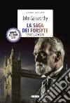 La saga dei Forsyte. Trilogy. Con Segnalibro libro